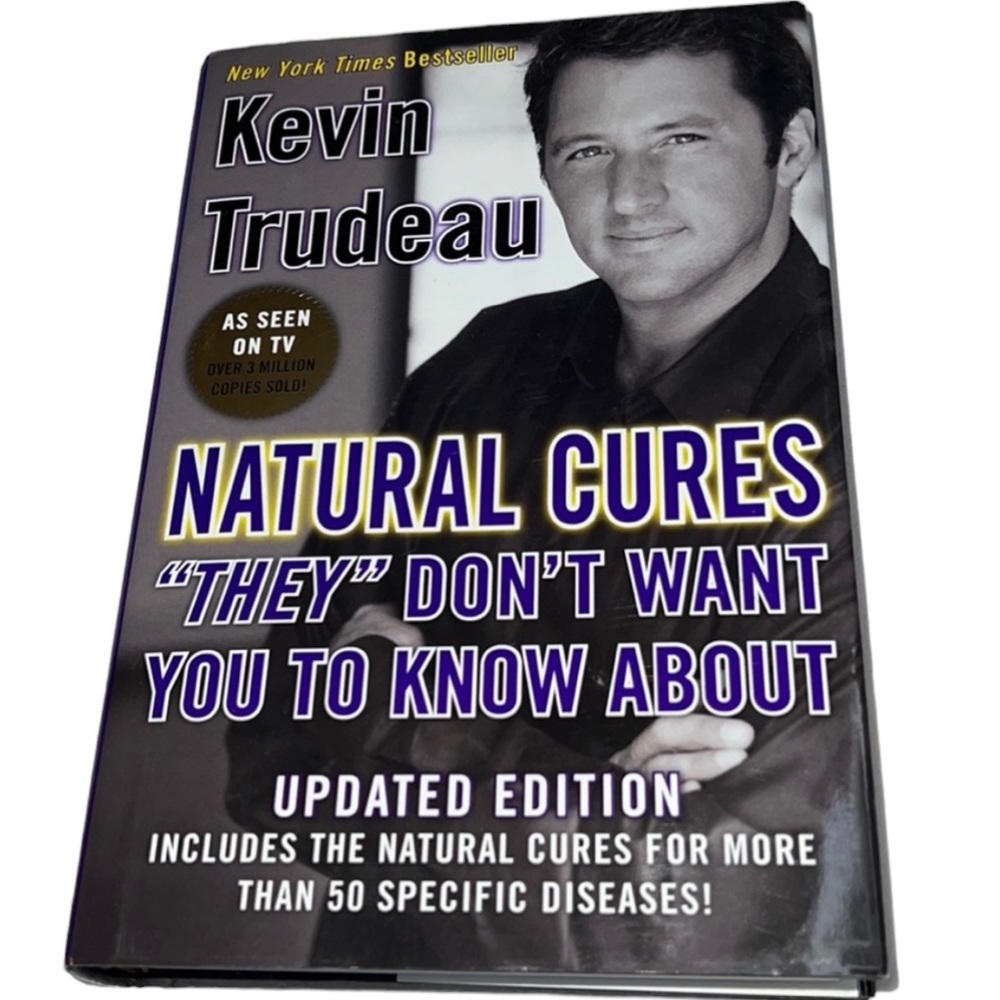 NATURAL CURES THEY DON’T WANT YOU TO KNOW ABOUT BY KEVIN TRUDEAU HARDCOVER BOOK